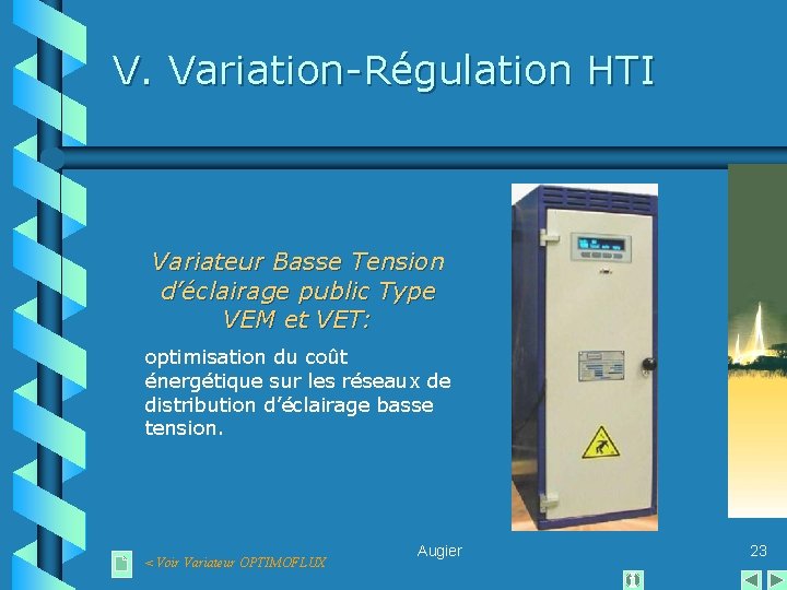 V. Variation-Régulation HTI Variateur Basse Tension d’éclairage public Type VEM et VET: optimisation du