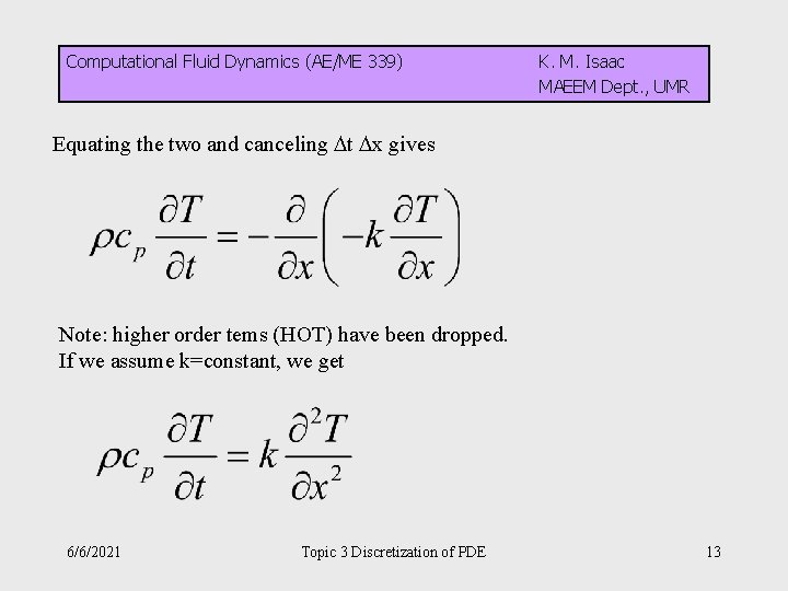 Computational Fluid Dynamics (AE/ME 339) K. M. Isaac MAEEM Dept. , UMR Equating the