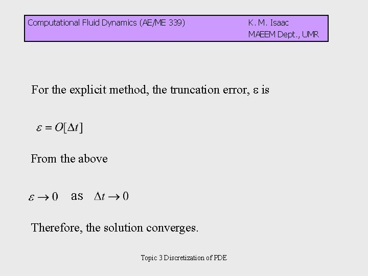 Computational Fluid Dynamics (AE/ME 339) K. M. Isaac MAEEM Dept. , UMR For the