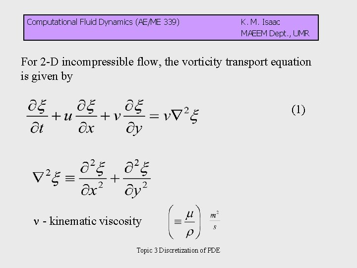 Computational Fluid Dynamics (AE/ME 339) K. M. Isaac MAEEM Dept. , UMR For 2