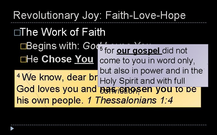 Revolutionary Joy: Faith-Love-Hope �The Work of Faith �Begins with: God 5 Loves You for