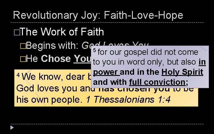 Revolutionary Joy: Faith-Love-Hope �The Work of Faith �Begins with: God Loves You 5 for