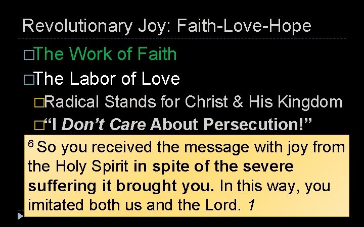 Revolutionary Joy: Faith-Love-Hope �The Work of Faith �The Labor of Love �Radical Stands for