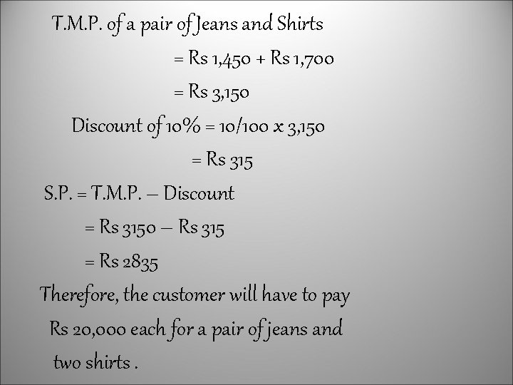 T. M. P. of a pair of Jeans and Shirts = Rs 1, 450