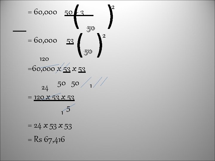 ( ) () 2 = 60, 000 50 + 3 50 = 60, 000