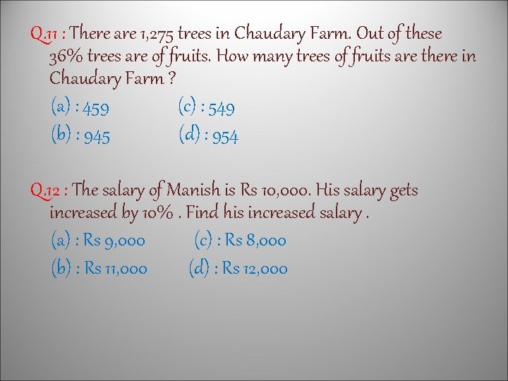 Q. 11 : There are 1, 275 trees in Chaudary Farm. Out of these