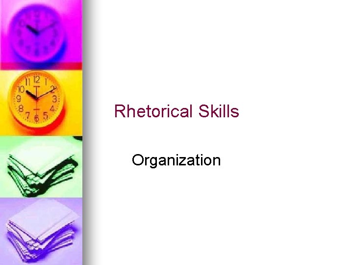 Rhetorical Skills Organization 