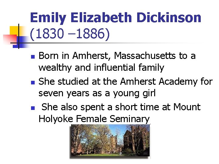 Emily Dickinson Emily Elizabeth Dickinson 1830 1886 N