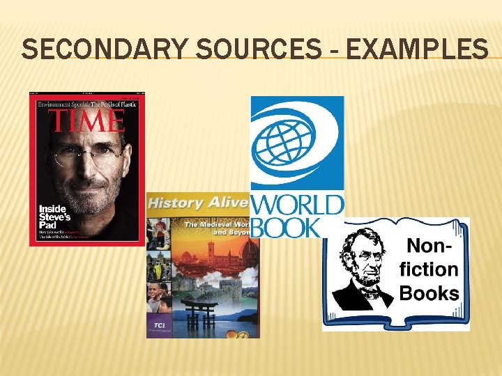 SECONDARY SOURCES - EXAMPLES 