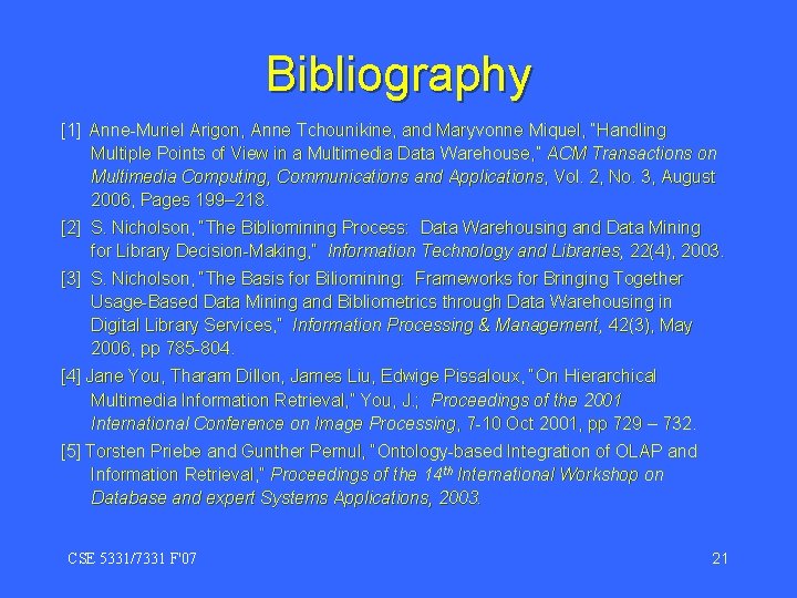 Bibliography [1] Anne-Muriel Arigon, Anne Tchounikine, and Maryvonne Miquel, “Handling Multiple Points of View