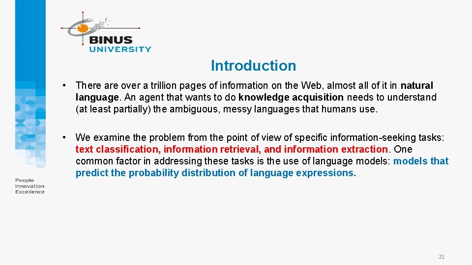 Introduction • There are over a trillion pages of information on the Web, almost