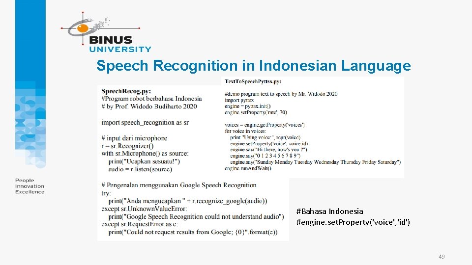 Speech Recognition in Indonesian Language #Bahasa Indonesia #engine. set. Property('voice', 'id') 49 