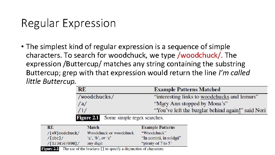 Regular Expression • The simplest kind of regular expression is a sequence of simple