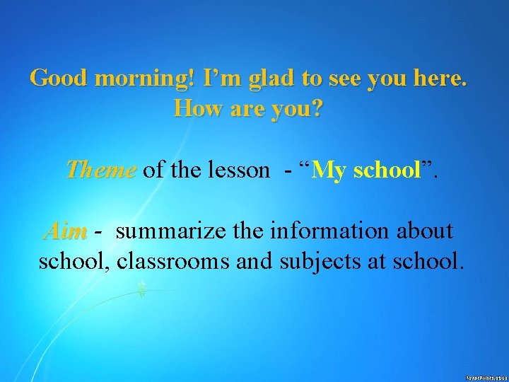 Good morning! I’m glad to see you here. How are you? Theme of the