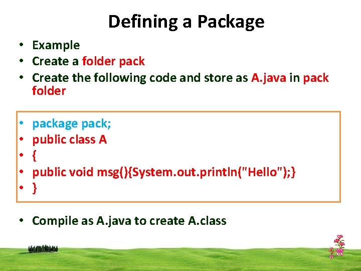Defining a Package • Example • Create a folder pack • Create the following