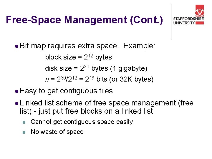 Free-Space Management (Cont. ) l Bit map requires extra space. Example: block size =