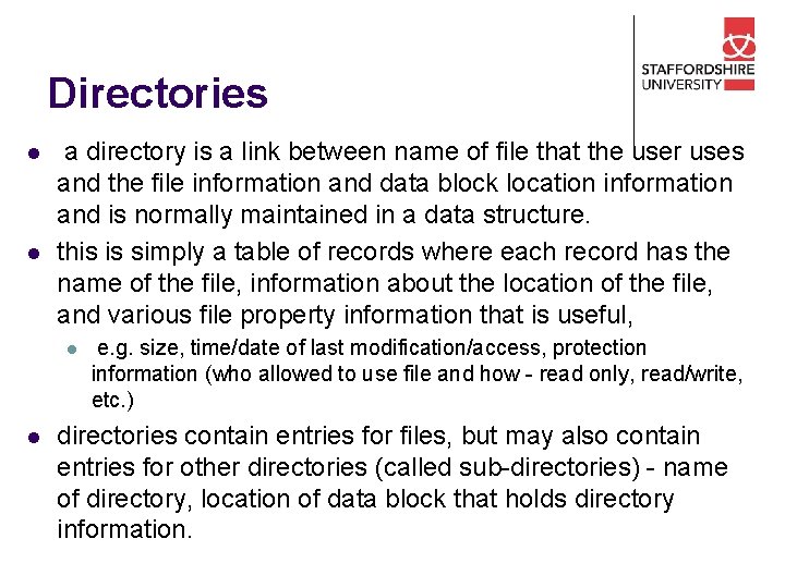 Directories l l a directory is a link between name of file that the