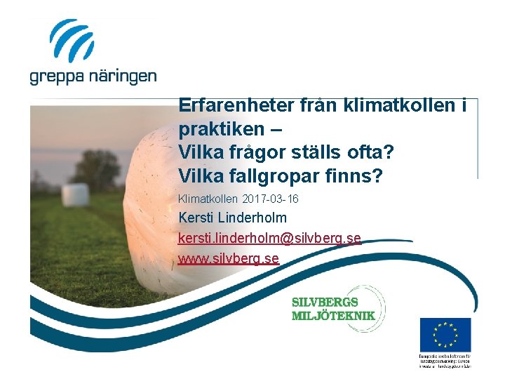 Erfarenheter från klimatkollen i praktiken – Vilka frågor ställs ofta? Vilka fallgropar finns? Klimatkollen