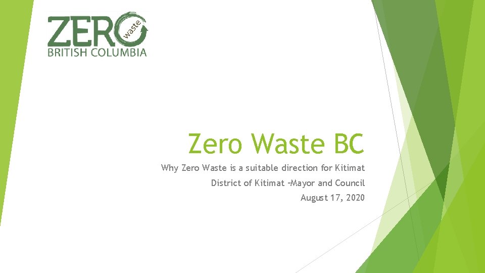 Zero Waste BC Why Zero Waste is a suitable direction for Kitimat District of