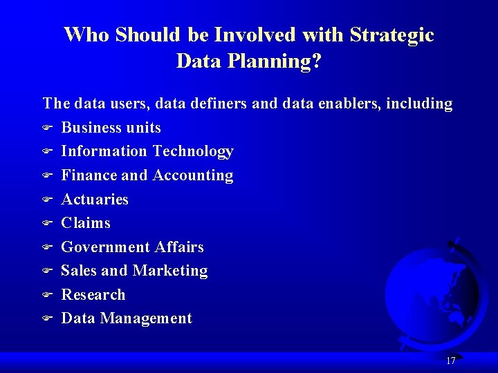 Who Should be Involved with Strategic Data Planning? The data users, data definers and