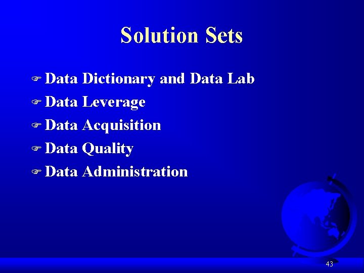 Solution Sets F Data Dictionary and Data Lab F Data Leverage F Data Acquisition