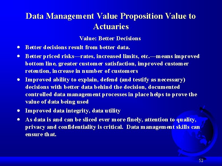 Data Management Value Proposition Value to Actuaries · · · Value: Better Decisions Better