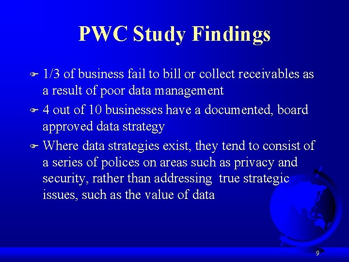 PWC Study Findings 1/3 of business fail to bill or collect receivables as a