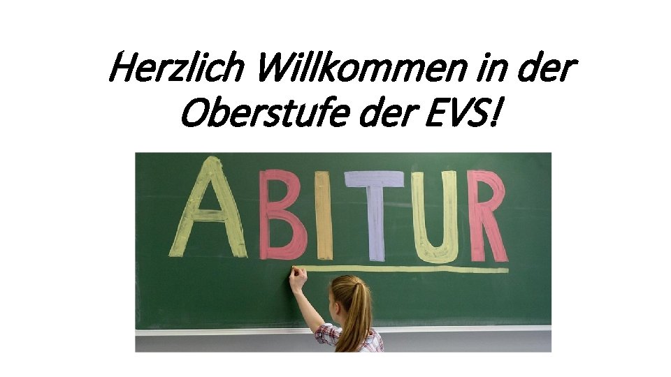 Herzlich Willkommen in der Oberstufe der EVS! 