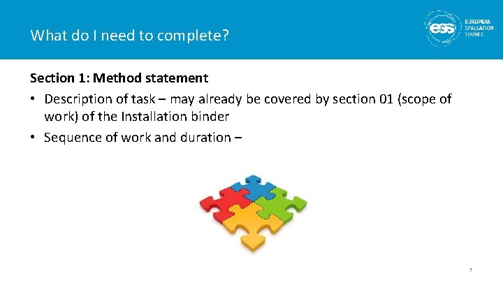 What do I need to complete? Section 1: Method statement • Description of task