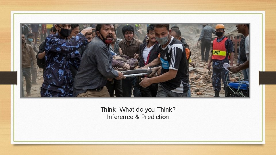 Think- What do you Think? Inference & Prediction 