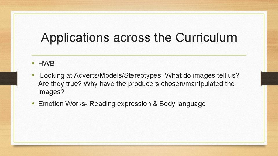 Applications across the Curriculum • HWB • Looking at Adverts/Models/Stereotypes- What do images tell