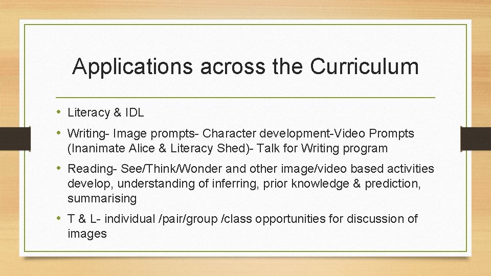 Applications across the Curriculum • Literacy & IDL • Writing- Image prompts- Character development-Video