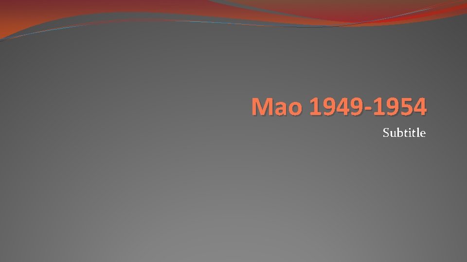 Mao 1949 -1954 Subtitle 