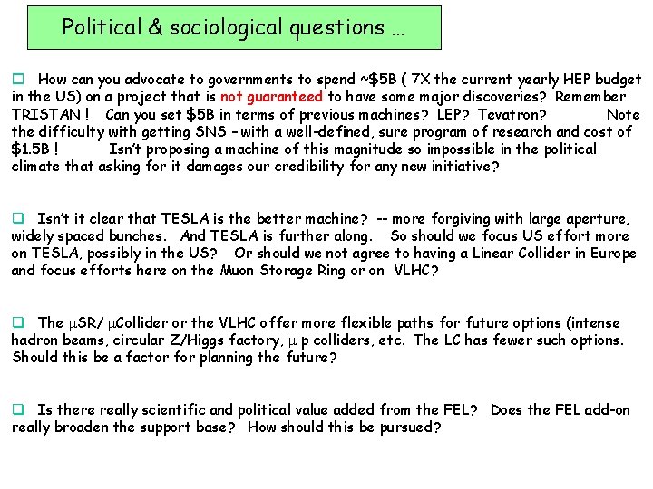Political & sociological questions … o How can you advocate to governments to spend