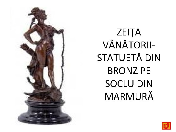 ZEIŢA V NĂTORIISTATUETĂ DIN BRONZ PE SOCLU DIN MARMURĂ 