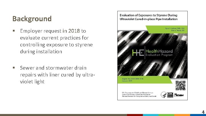 Background § Employer request in 2018 to evaluate current practices for controlling exposure to