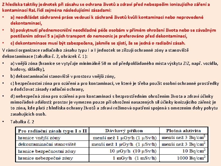 Z hlediska taktiky jednotek při zásahu se ochrana životů a zdraví před nebezpečím ionizujícího Z hlediska taktiky jednotek při zásahu se ochrana životů a zdraví před nebezpečím ionizujícího
