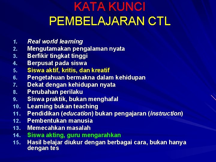 KATA KUNCI PEMBELAJARAN CTL 1. 2. 3. 4. 5. 6. 7. 8. 9. 10.