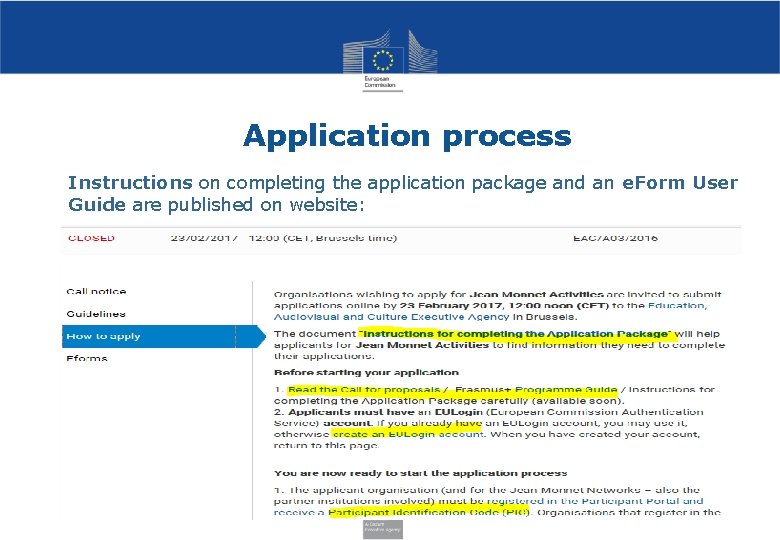 Application process Instructions on completing the application package and an e. Form User Guide