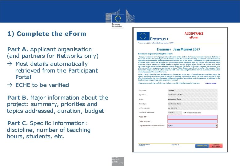 1) Complete the e. Form Part A. Applicant organisation (and partners for Networks only)