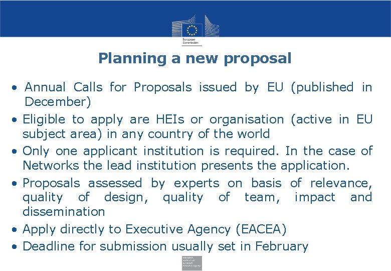 Planning a new proposal • Annual Calls for Proposals issued by EU (published in