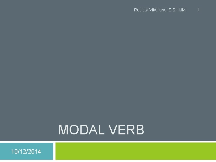 Resista Vikaliana, S. Si. MM MODAL VERB 10/12/2014 1 