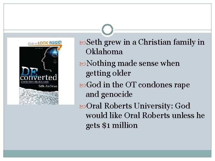 Seth grew in a Christian family in Oklahoma Nothing made sense when getting Seth grew in a Christian family in Oklahoma Nothing made sense when getting