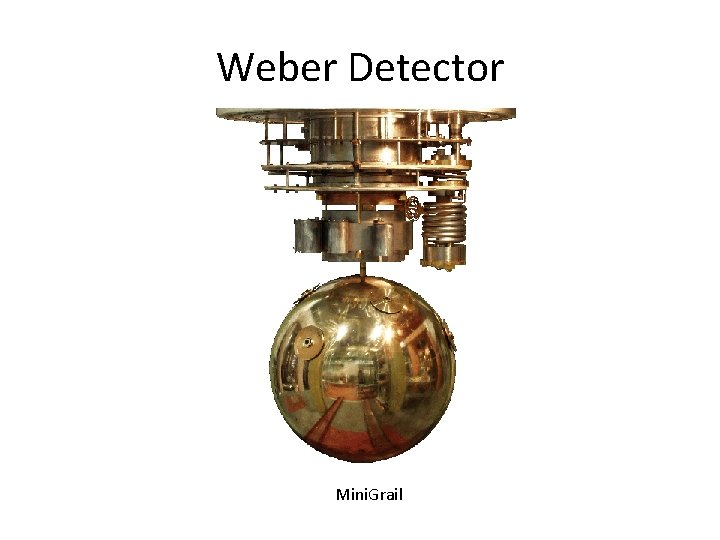 Weber Detector Mini. Grail 