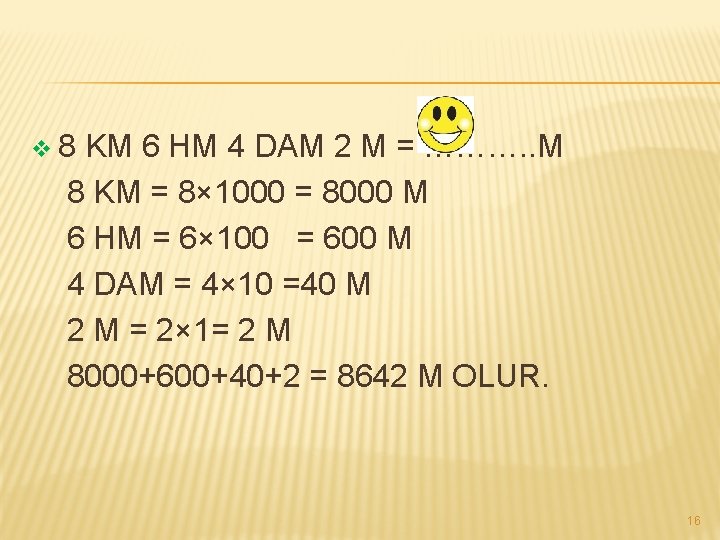 v 8 KM 6 HM 4 DAM 2 M = ………. . M 8