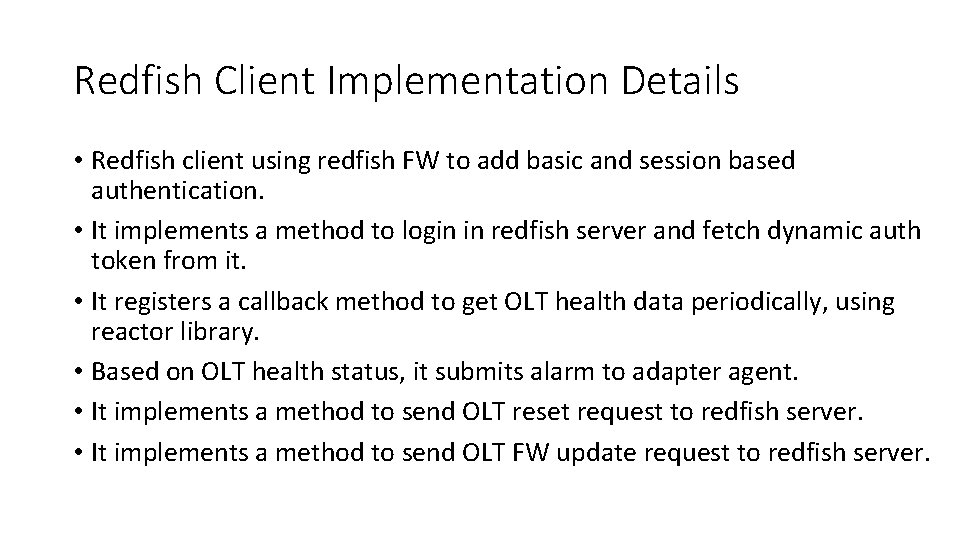 Redfish Client Implementation Details • Redfish client using redfish FW to add basic and