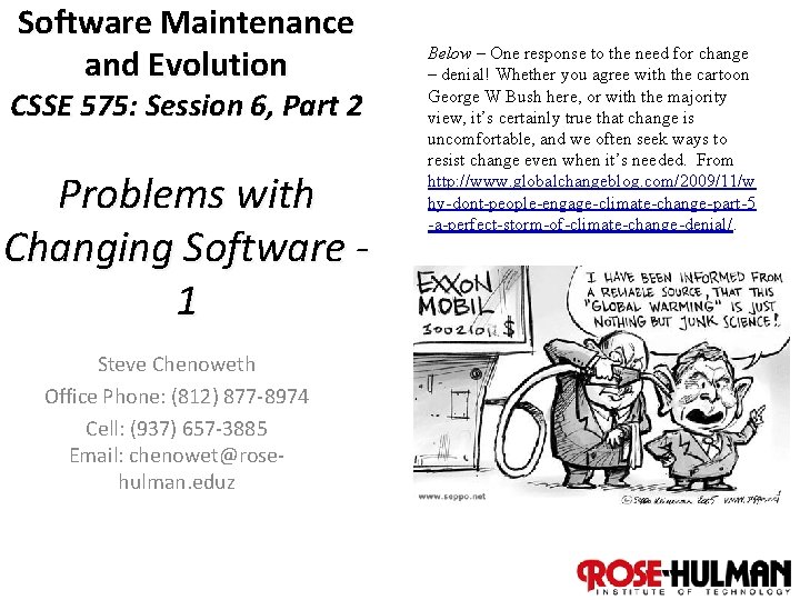 Software Maintenance and Evolution CSSE 575: Session 6, Part 2 Problems with Changing Software
