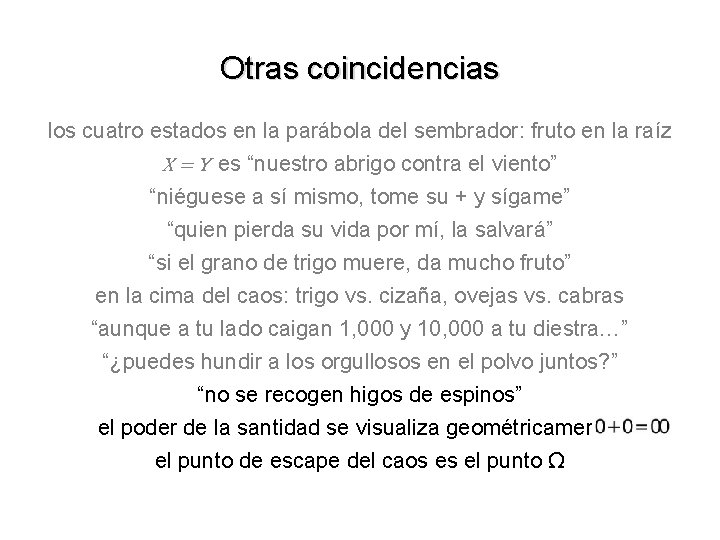 Otras coincidencias los cuatro estados en la parábola del sembrador: fruto en la raíz