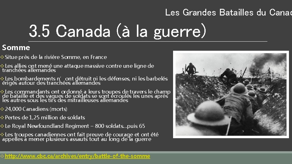 Les Grandes Batailles du Canad 3. 5 Canada (à la guerre) Somme v. Situe