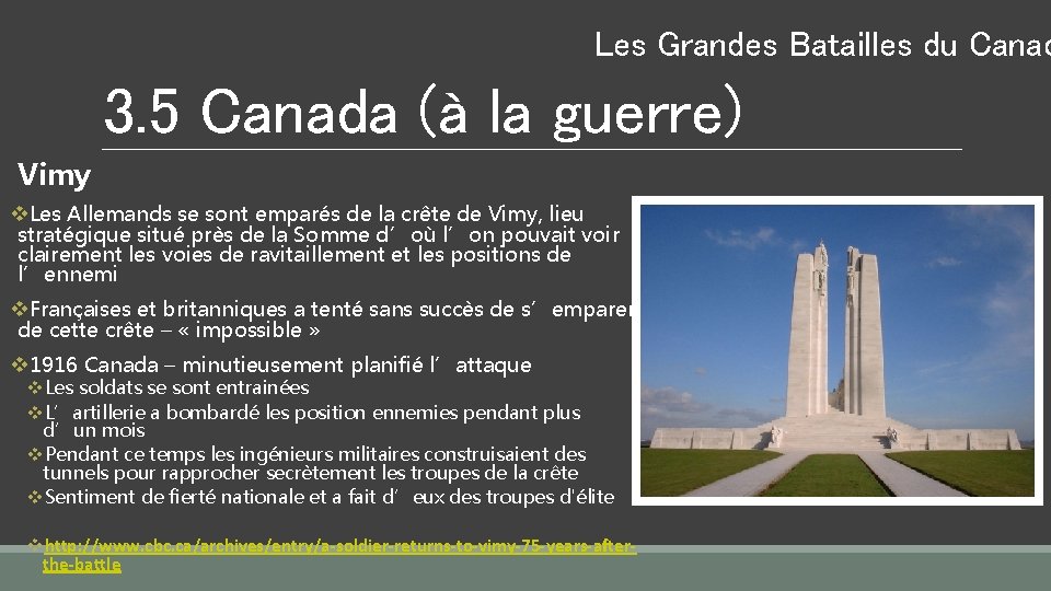 Les Grandes Batailles du Canad 3. 5 Canada (à la guerre) Vimy v. Les